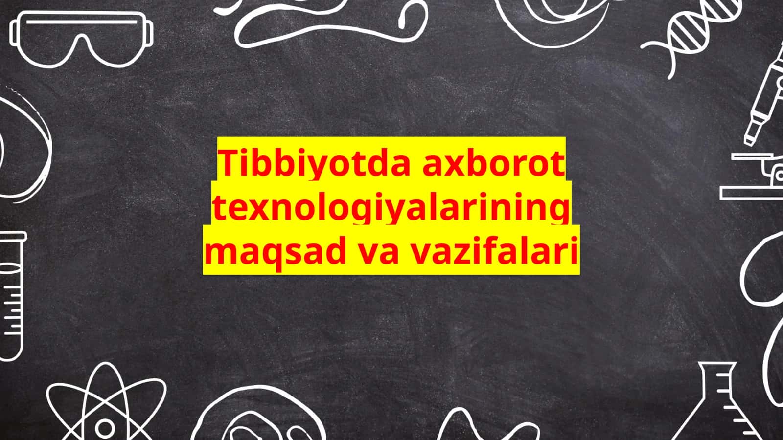 Tibbiyotda axborot texnologiyalarining maqsad va vazifalari 1