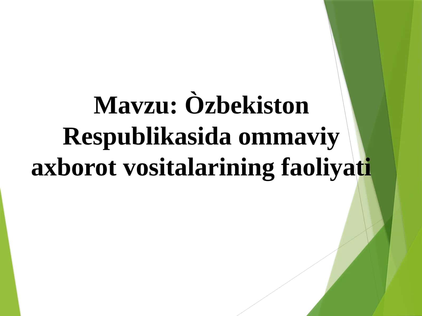 O`zbekiston Respublikasida ommaviy axborot vositalarining faoliyati 1