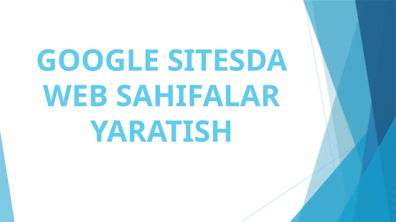 GOOGLE SITESDA WEB SAHIFALAR YARATISH 1