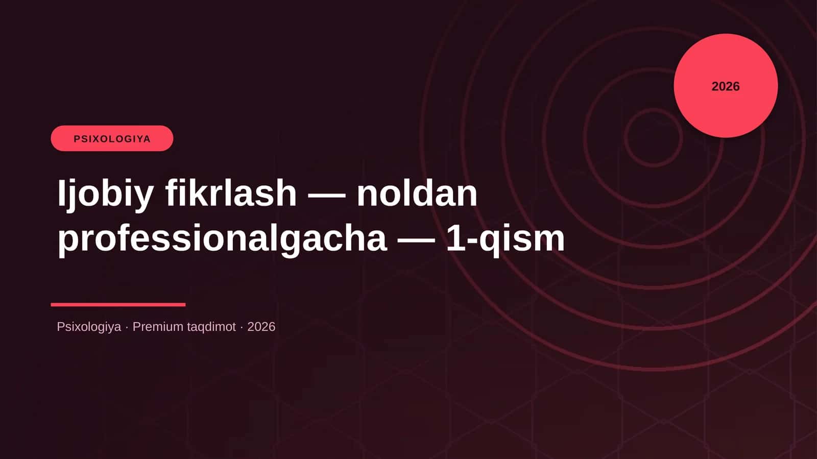 Ijobiy fikrlash — noldan professionalgacha — 1-qism 1