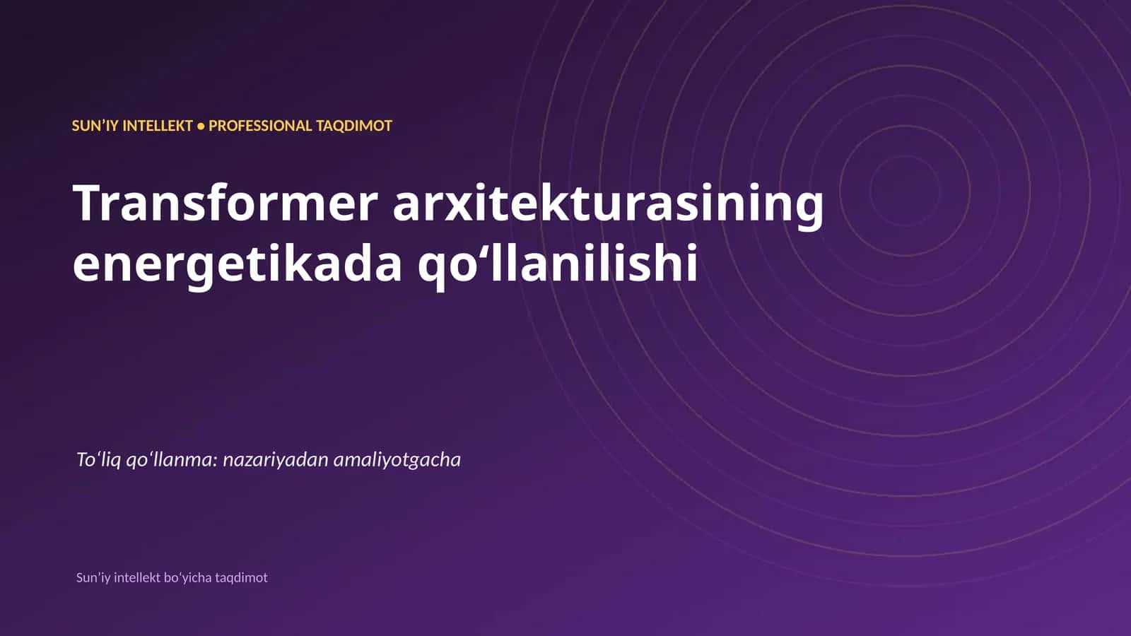 SUNʼIY INTELLEKT • PROFESSIONAL TAQDIMOT 1