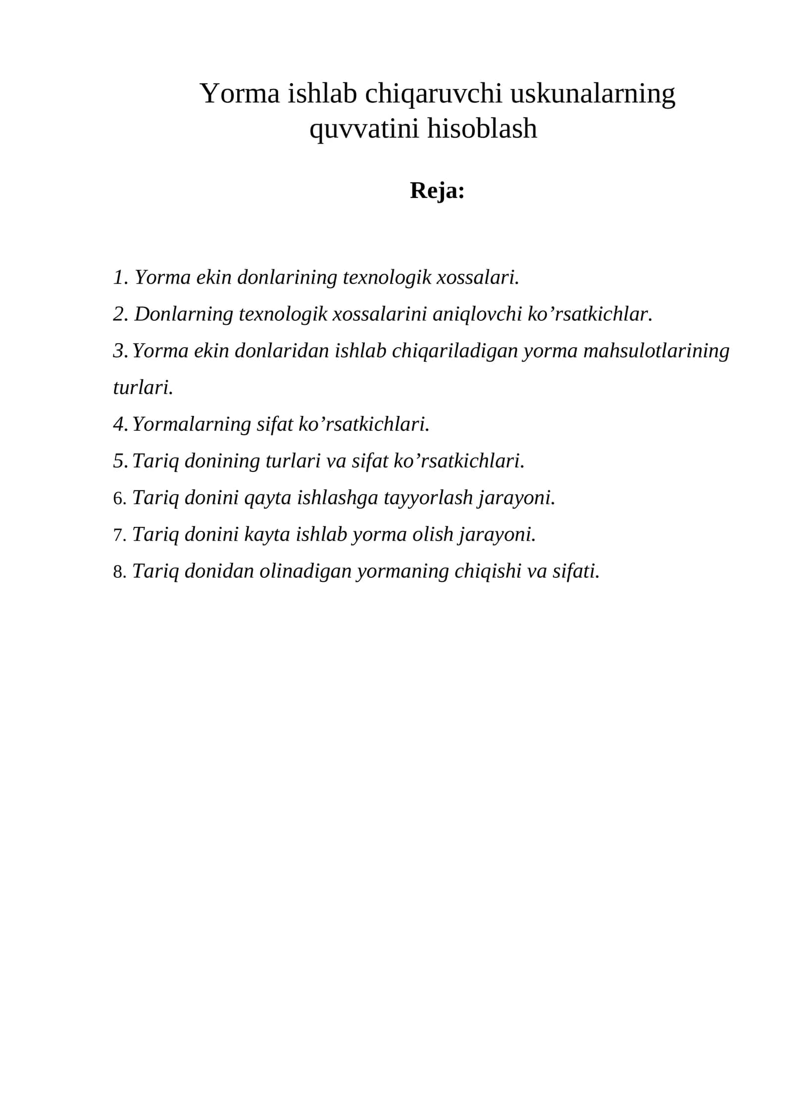 Yormalarning texnologik xossalari 1