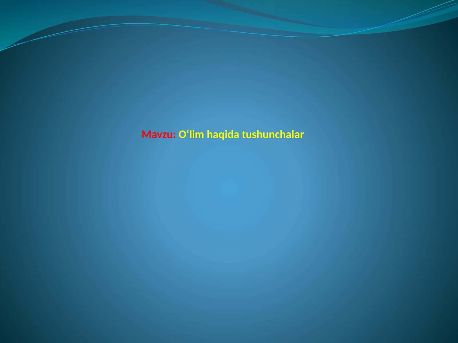 O‘lim haqida tushunchalar 1