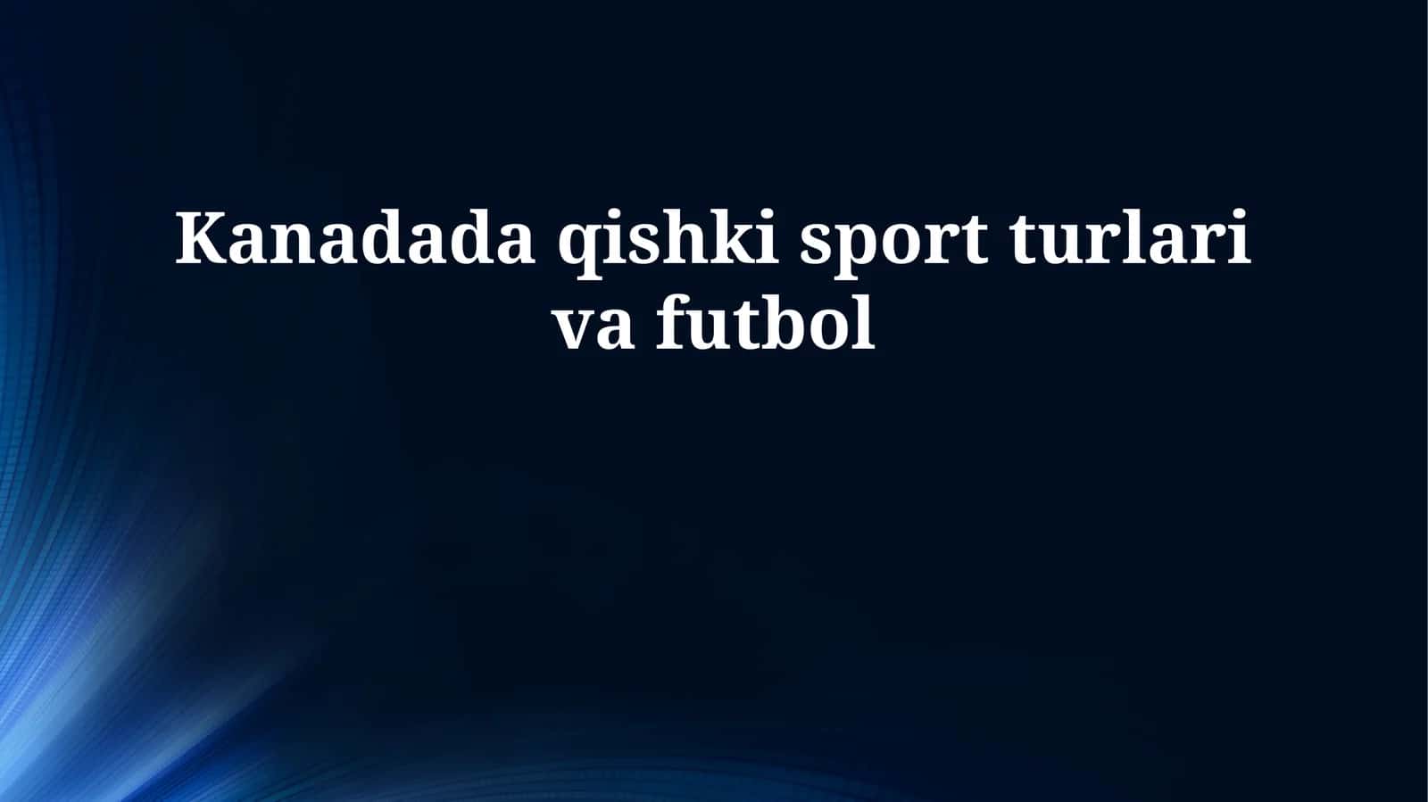 Kanadada qishki sport turlari va futbol 1