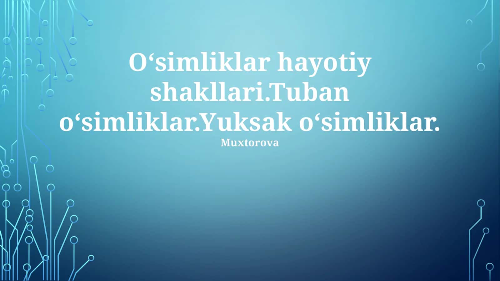 Oʻsimliklar hayotiy shakllari 1