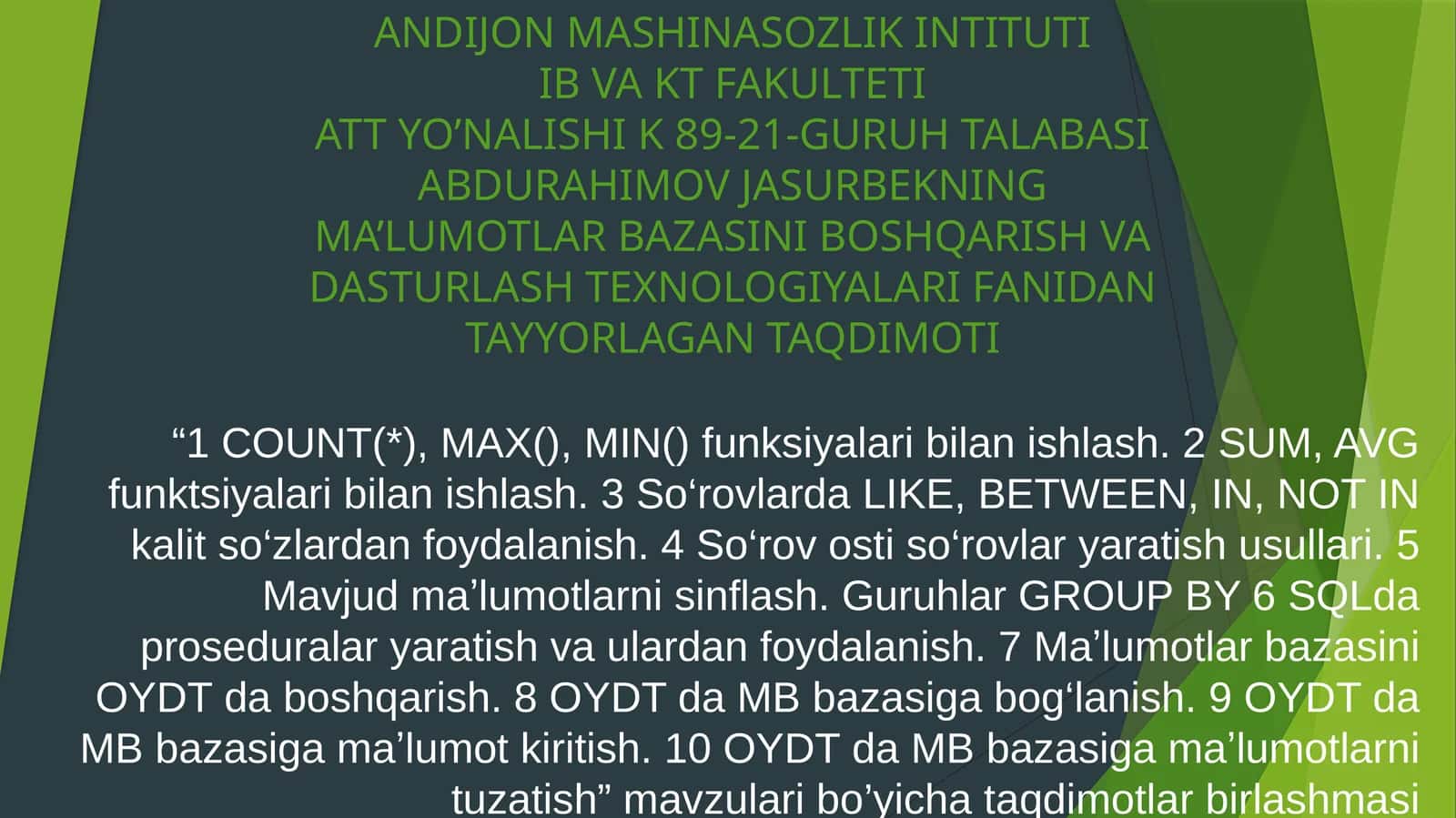 MA'LUMOTLAR BAZASINI BOSHQARISH VA DASTURLASH TEXNOLOGIYALARI FANIDANTAYYORLAGAN TAQDIMOTI 1