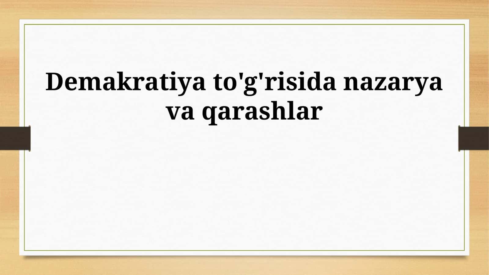 Demokratiya to'g'risida nazarya va qarashlar 1