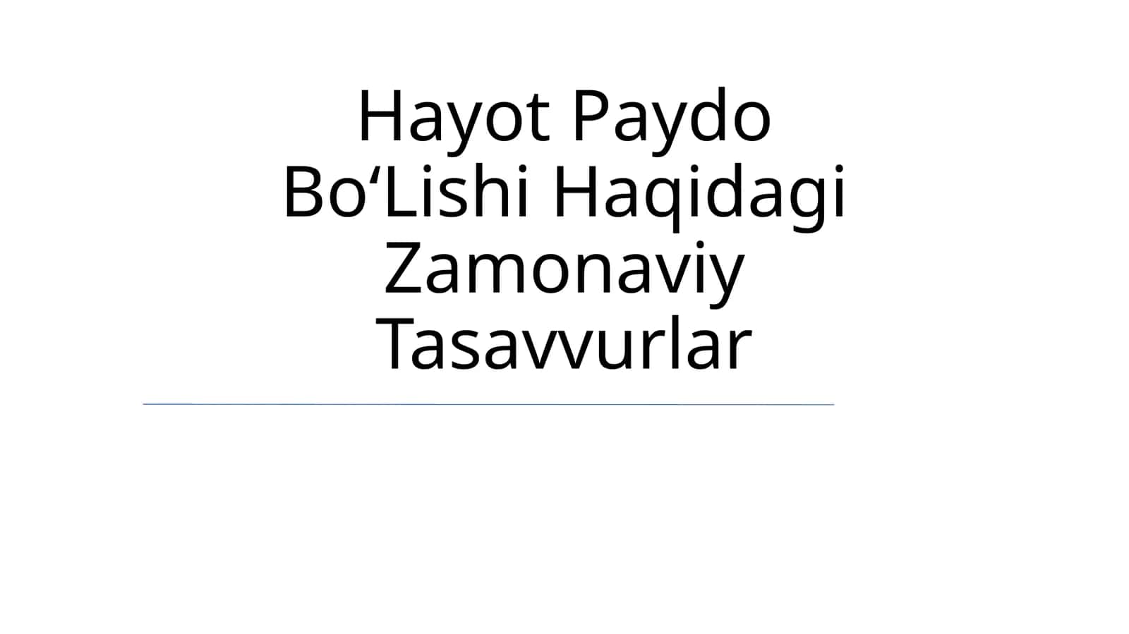 Hayot Paydo BoʻLishi Haqidagi Zamonaviy Tasavvurlar 1