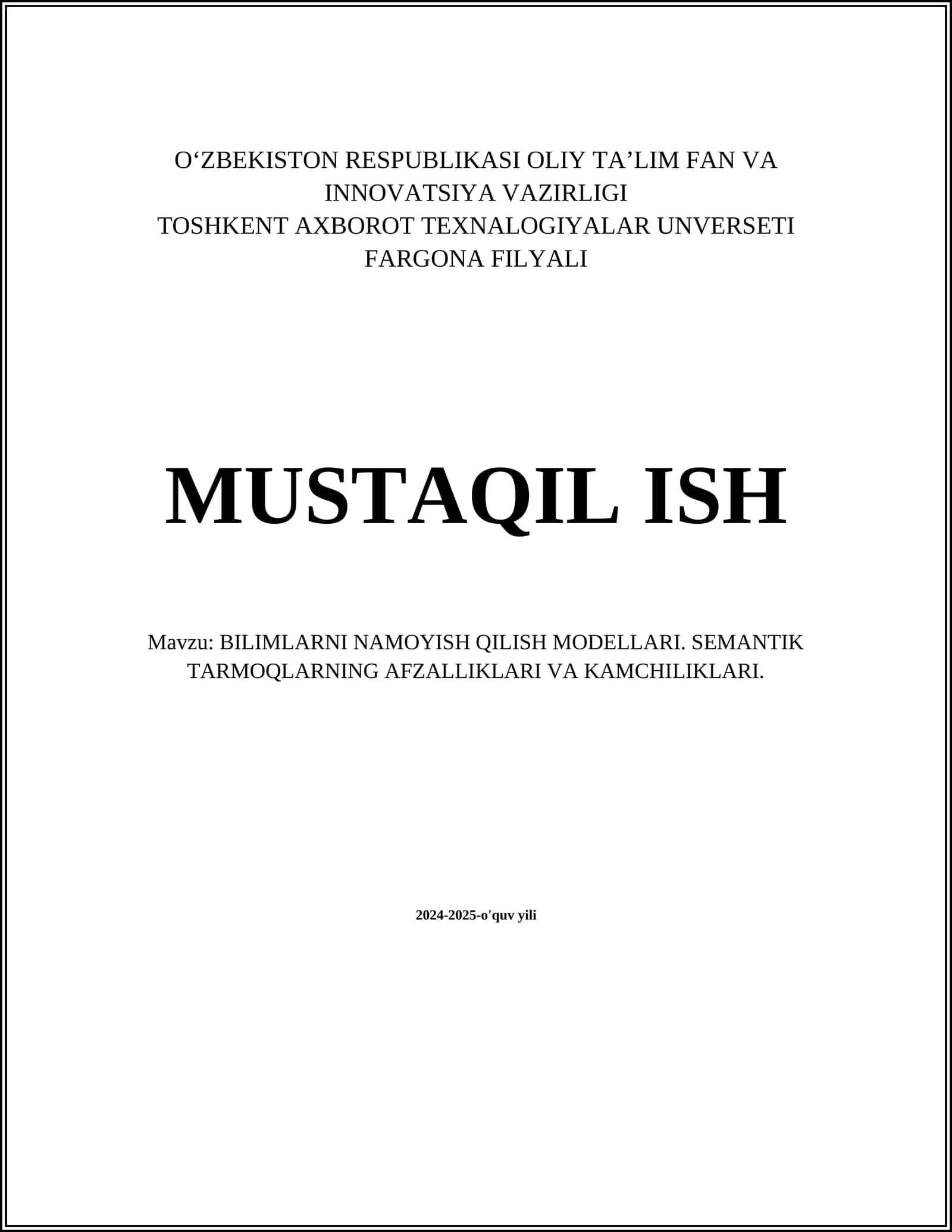 BILIMLARNI NAMOYISH QILISH MODELLARI. SEMANTIK TARMOQLARNING AFZALLIKLARI VA KAMCHILIKLARI 1
