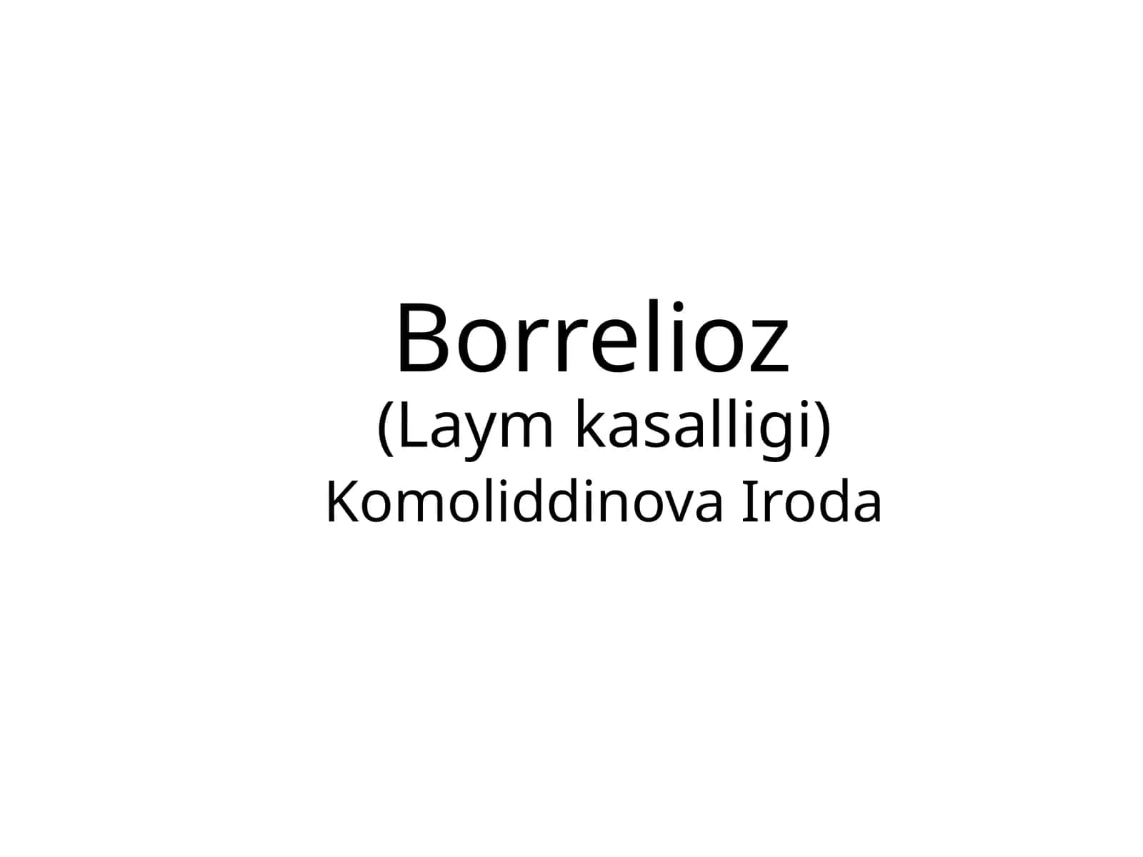 Borrelioz (Laymkasalligi) 1