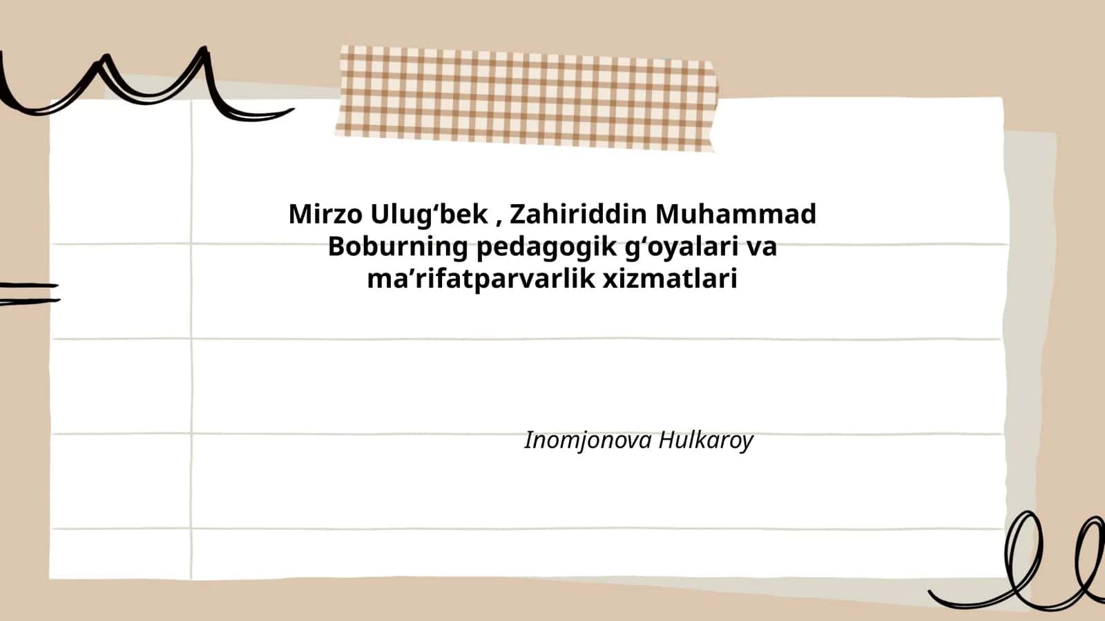 Mirzo Ulugʻbekning pedagogik qarashlari va ta'lim tizimidagi islohotlari 1