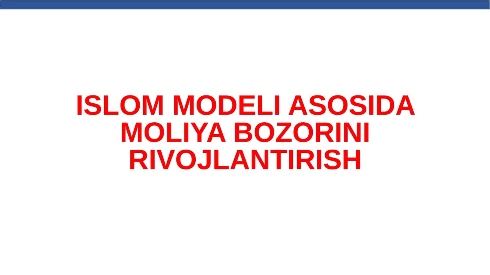 ISLOM MODELI ASOSIDA MOLIYA BOZORINI RIVOJLANTIRISH 1