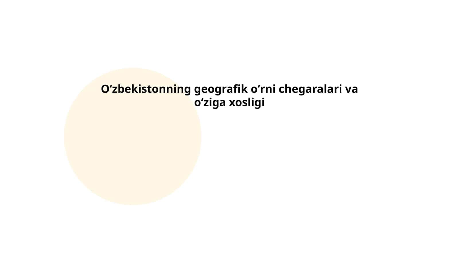 Oʻzbekistonning geografik oʻrni chegaralari va oʻziga xosligi 1