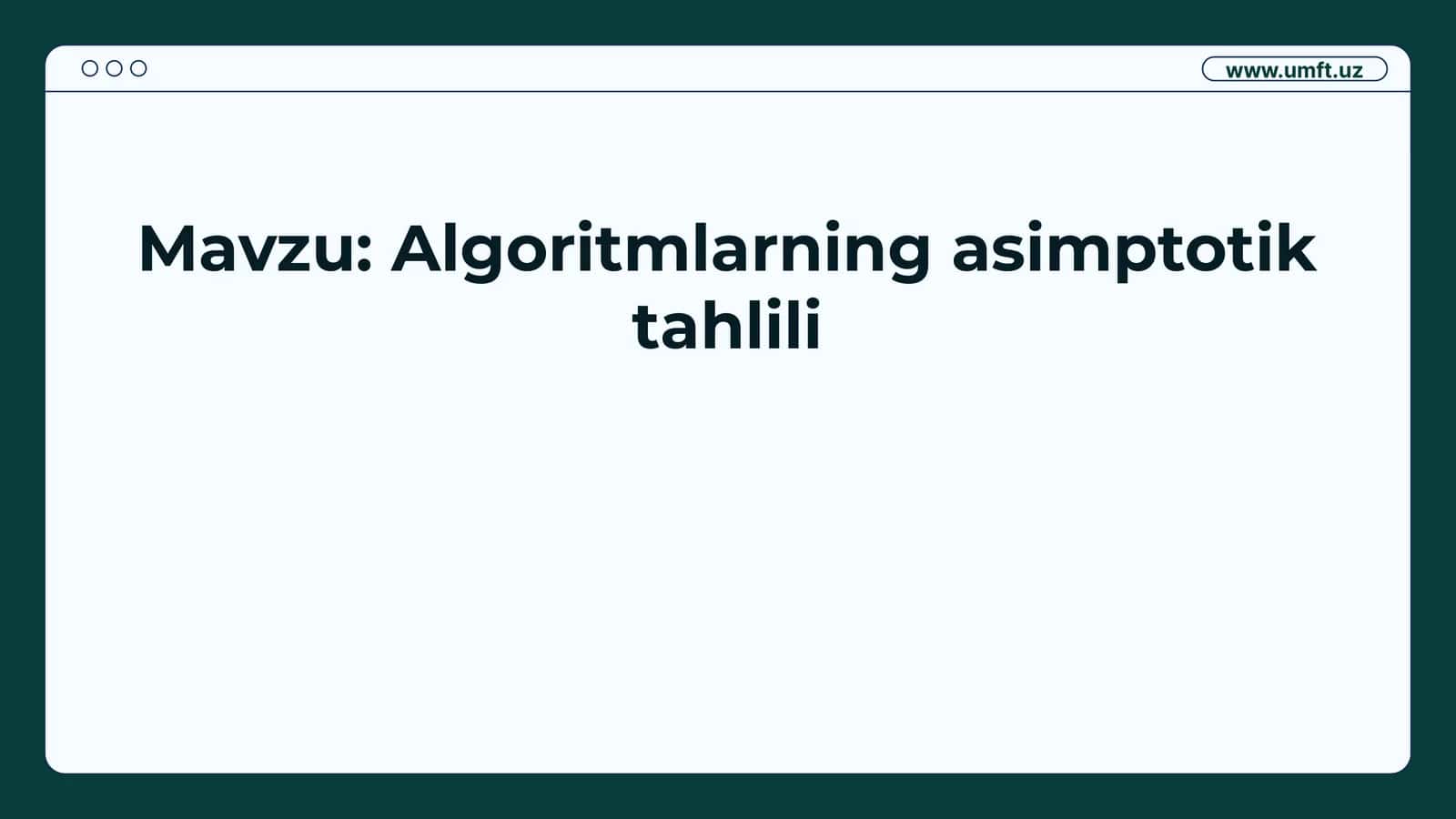 Algoritmlarning asimptotik tahlili 1