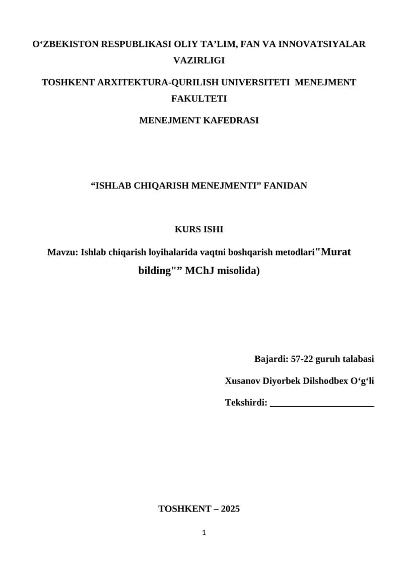 Ishlab chiqarish loyihalarida vaqtni boshqarish metodlari "Murat bilding" (MChJ misolida) 1