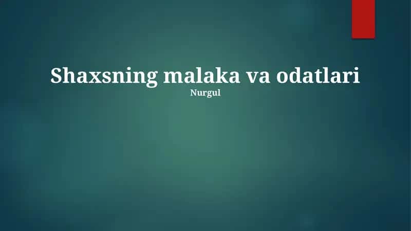 Shaxsning malaka va odatlari 1