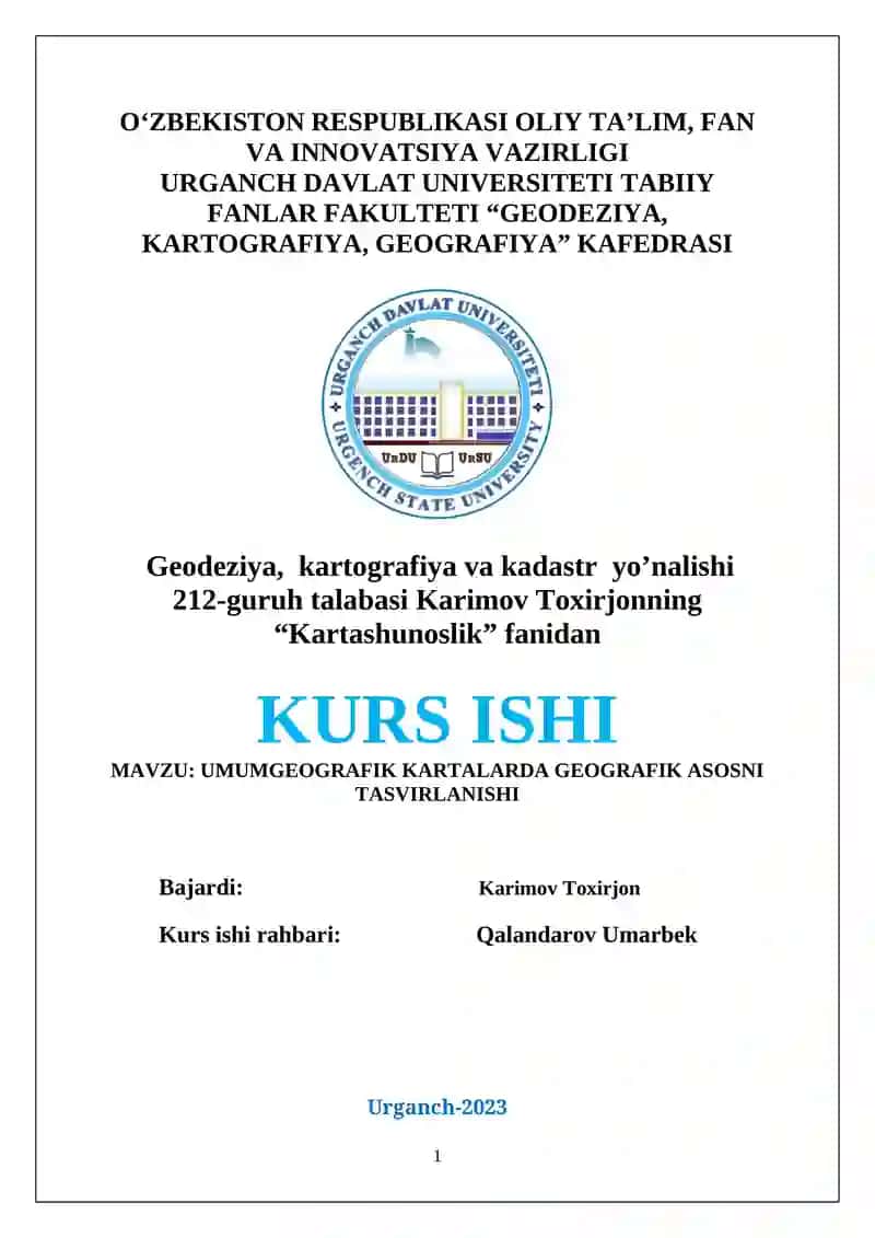 UMUMGEOGRAFIK KARTALARDA GEOGRAFIK ASOSNI TASVIRLANISHI KURS ISHI