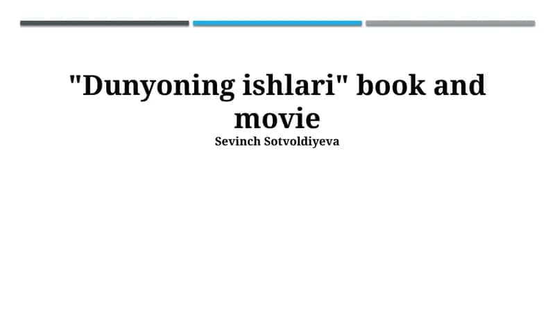 Dunyoning ishlari 1