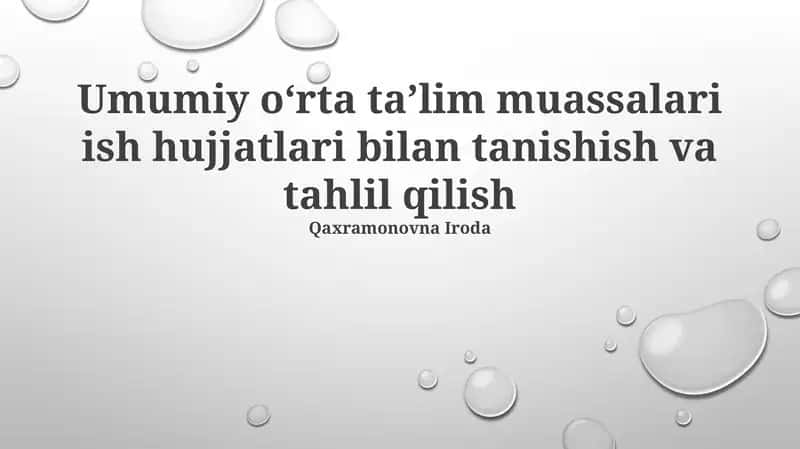 Umumiy oʻrta taʼlim muassalari ish hujjatlari bilan tanishish va tahlil qilish 1