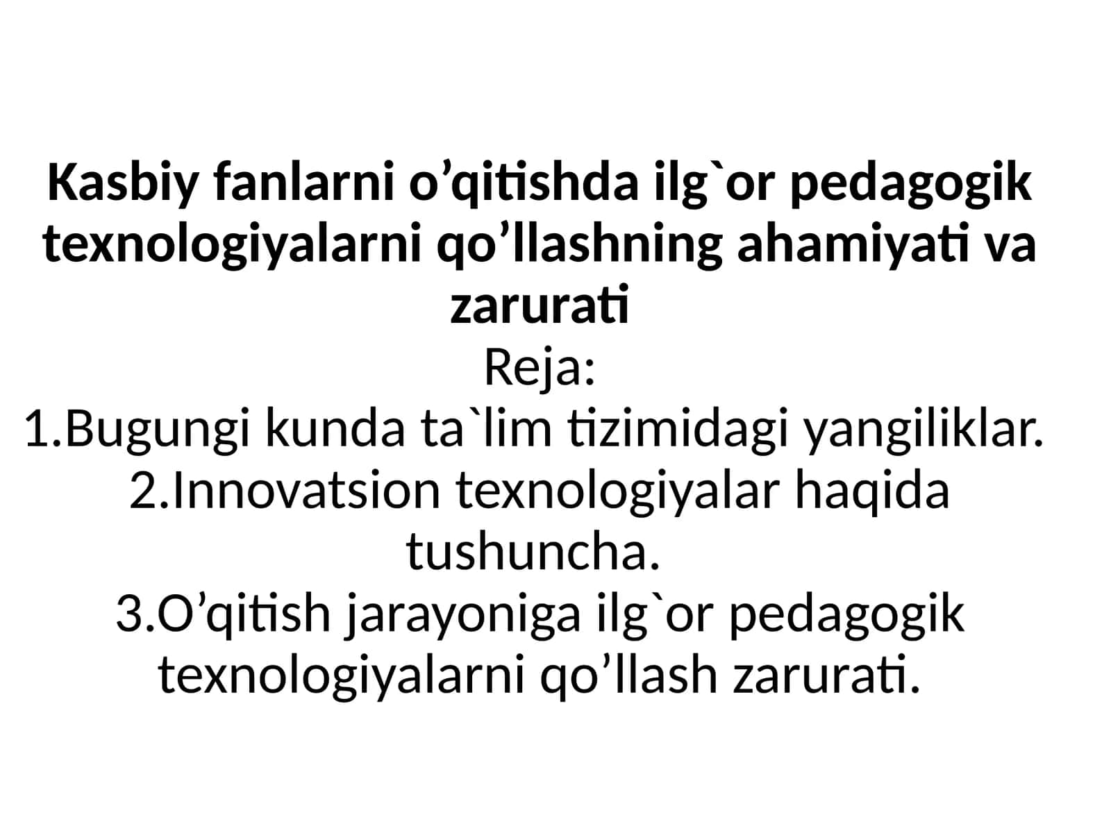 Pedagogik texnologiyalar va ularning ahamiyati 1