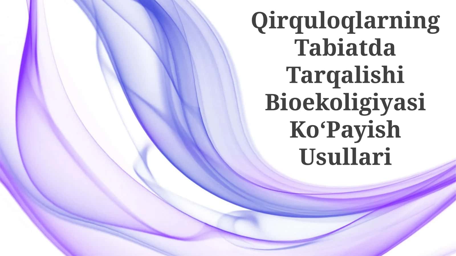 Qirquloqlarning Tabiatda Tarqalishi Bioekoligiyasi KoʻPayish Usullari 1