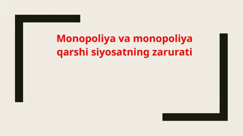 Monopoliyaga qarshi tadbirlari 1