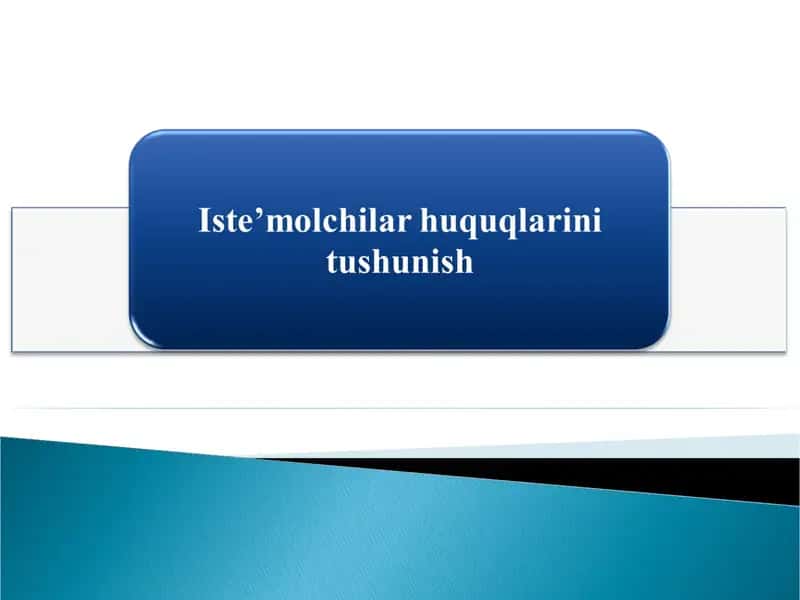 Iste’molchilar huquqlarini tushunish 1