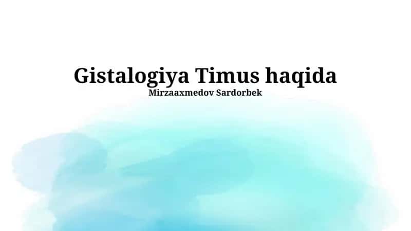 Gistalogiya Timus haqida 1