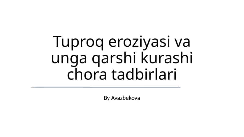 Tuproq eroziyasi va unga qarshi kurashi chora tadbirlari 1