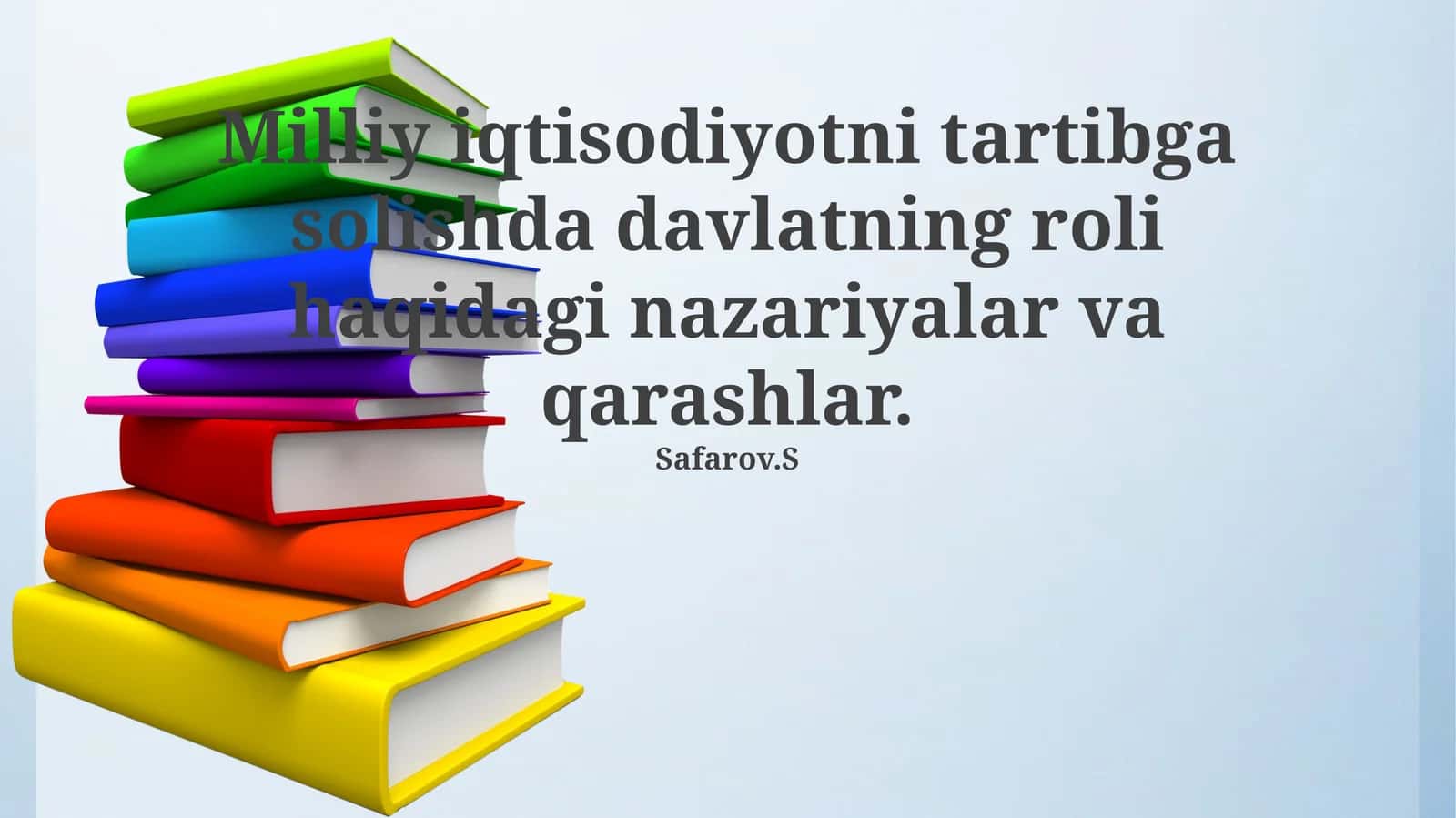Milliy iqtisodiyotni tartibga solishda davlatning roli haqidagi nazariyalar va qarashlar 1