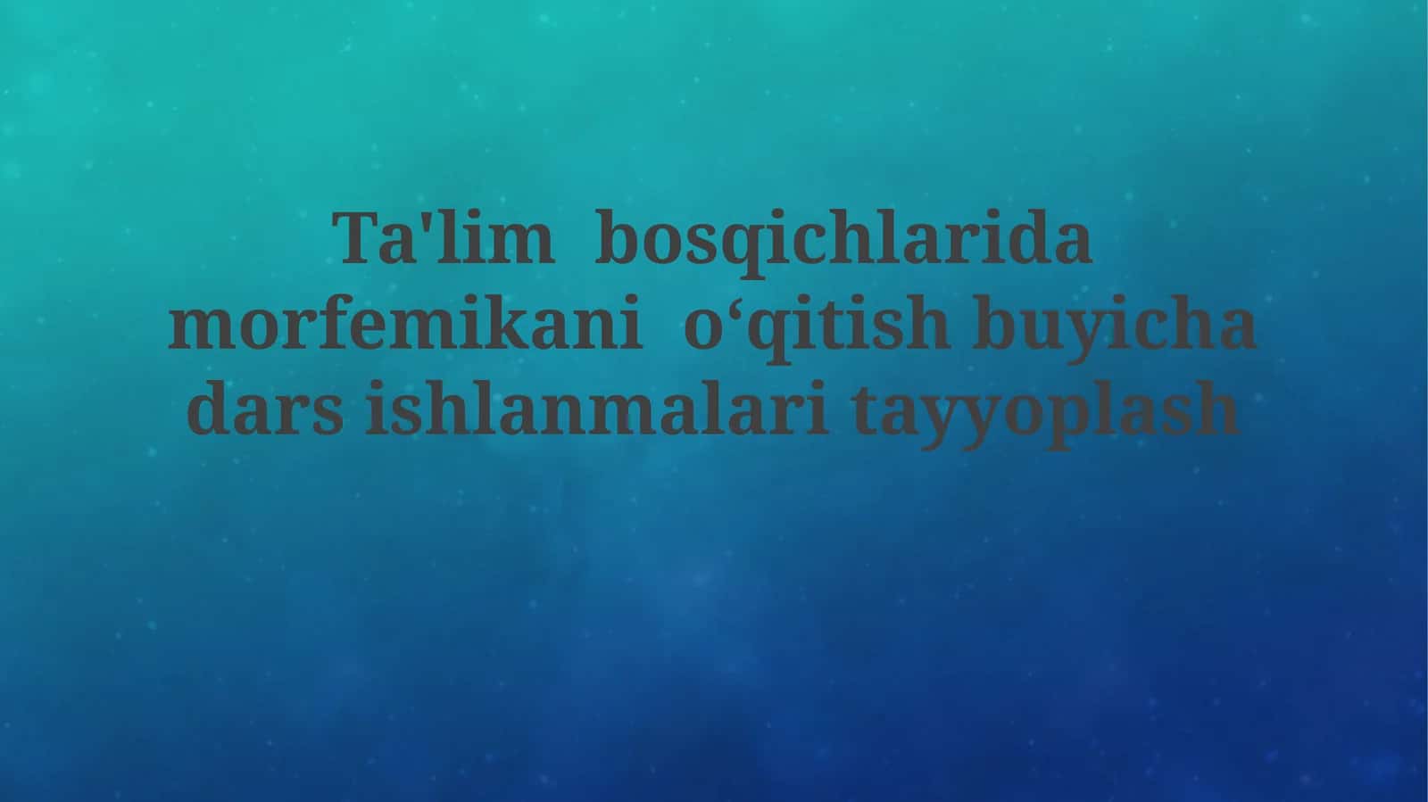 Morfemika ta'limi bosqichlari 1