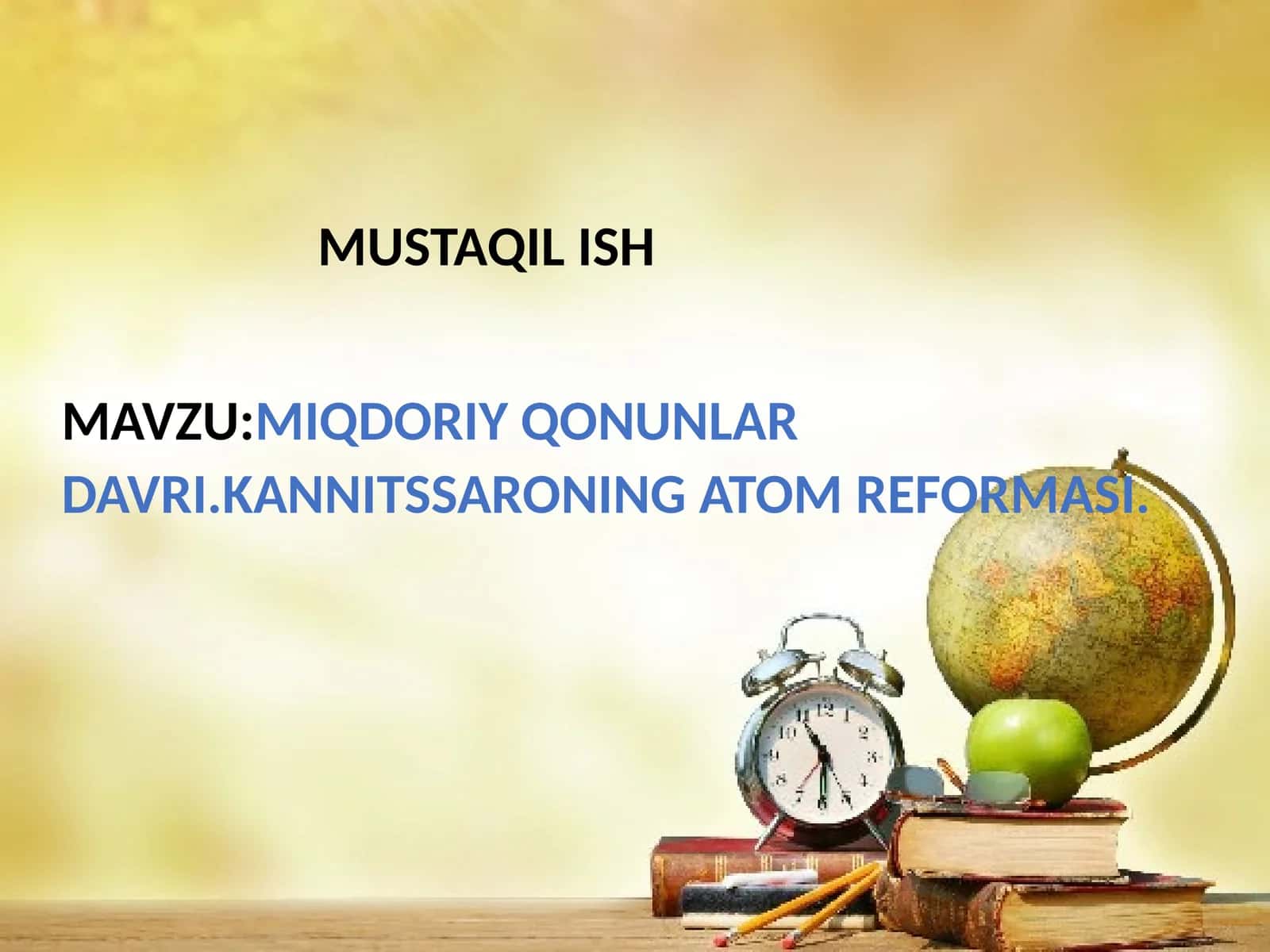 MIQDORIY QONUNLAR DAVRI.KANNITSSARONING ATOM REFORMASI 1