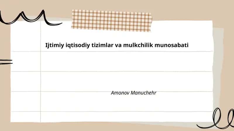 Ijtimiy iqtisodiy tizimlar va mulkchilik munosabati 1
