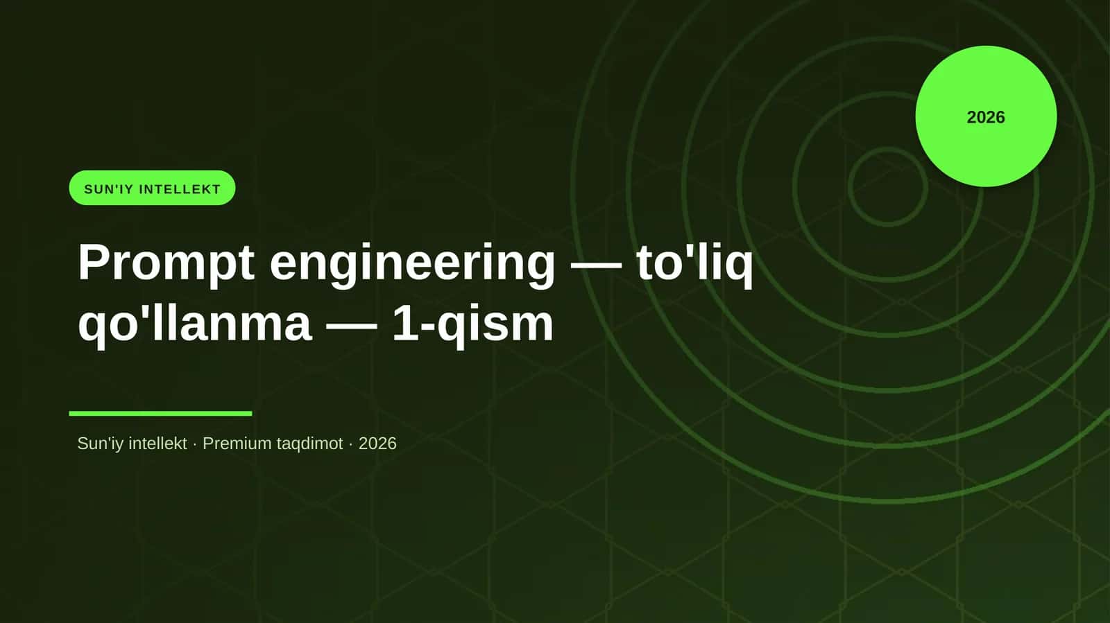 Prompt engineering — to'liq qo'llanma — 1-qism 1