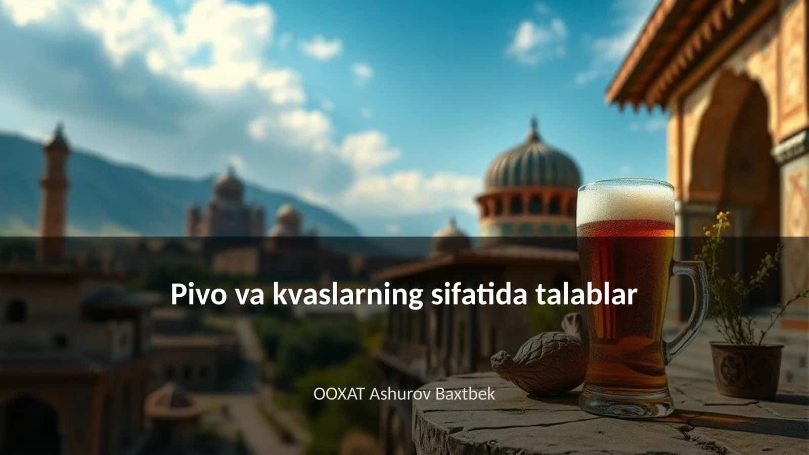 Pivo va kvaslarning sifatida talablar 1