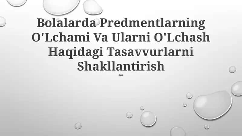 Bolalarda Predmentlarning O'Lchami Va Ularni O'Lchash Haqidagi Tasavvurlarni Shakllantirish 1