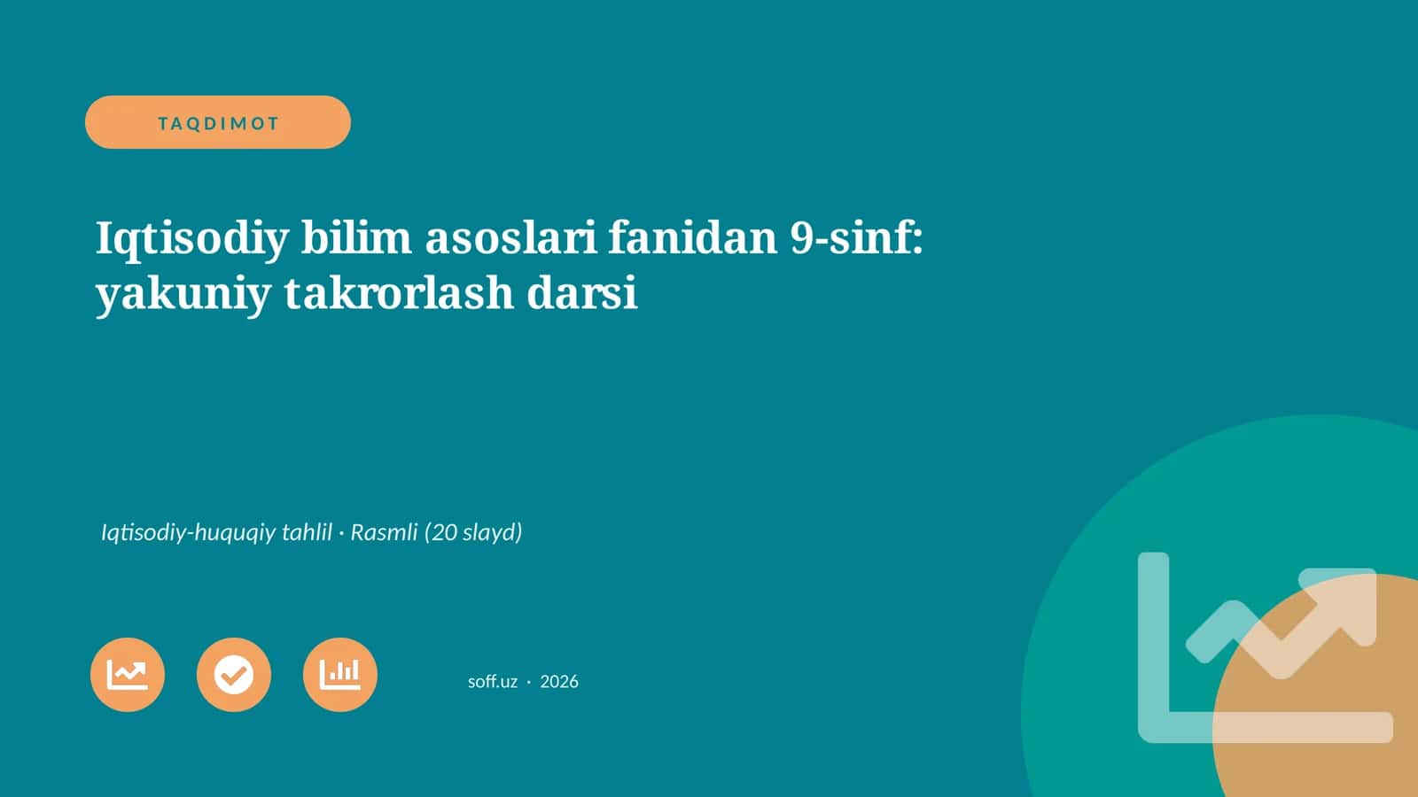 Iqtisodiy bilim asoslari fanidan 9-sinf: yakuniy takrorlash darsi 1