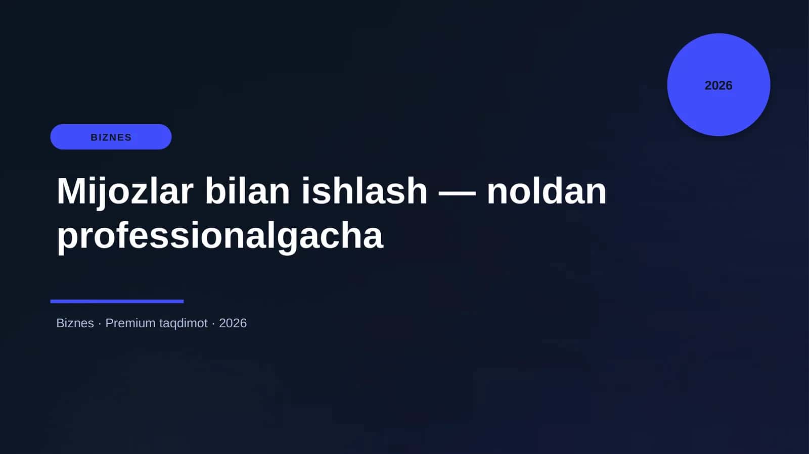 Mijozlar bilan ishlash — noldan professionalgacha 1