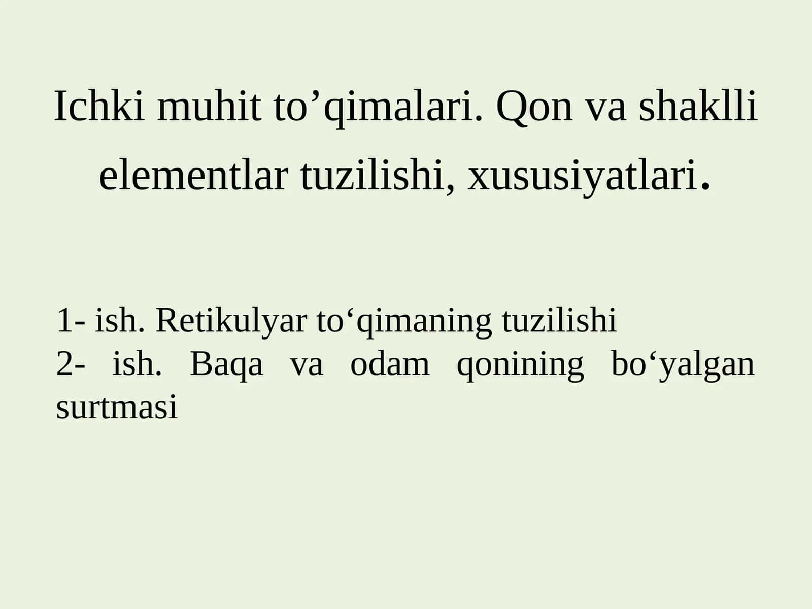 Ichkimuhitto’qimalari.Qonvashakllielementlartuzilishi,xususiyatlari 1