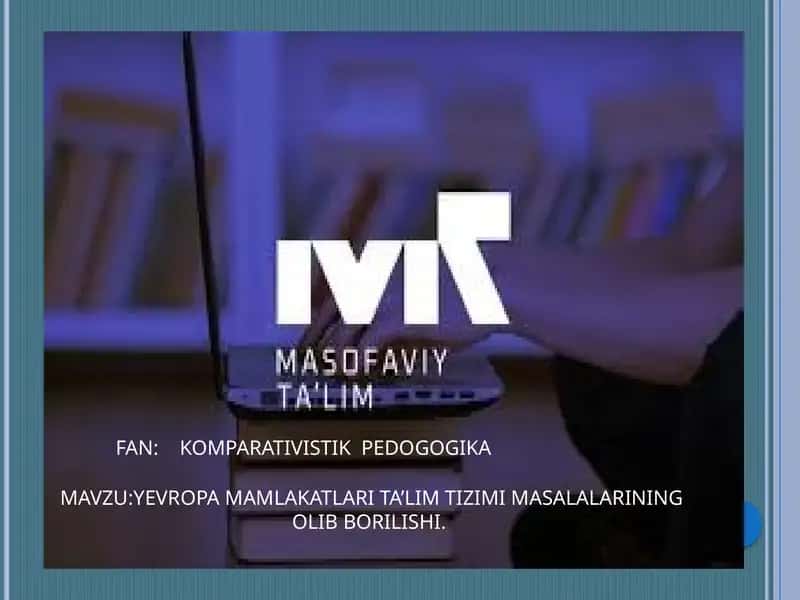 Yevropa mamlakatlari ta'lim tizimi masalalarining olib borilishi 1