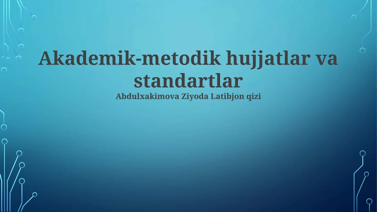Akademik-metodik hujjatlar va standartlar 1