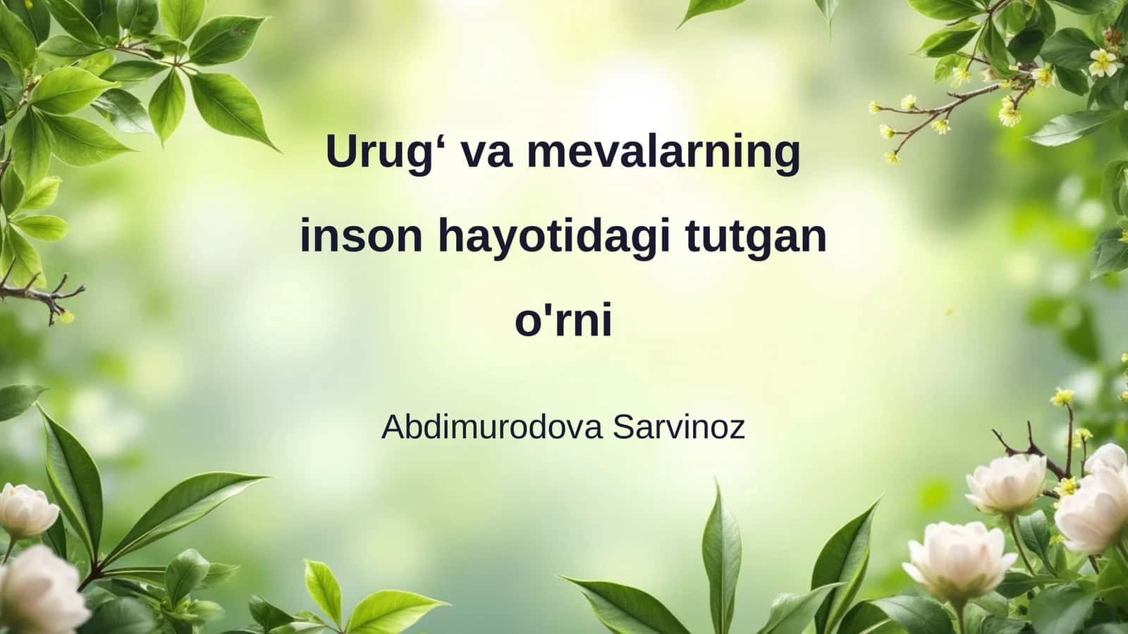 Urugʻ va mevalarning inson hayotidagi tutgan o'rni 1