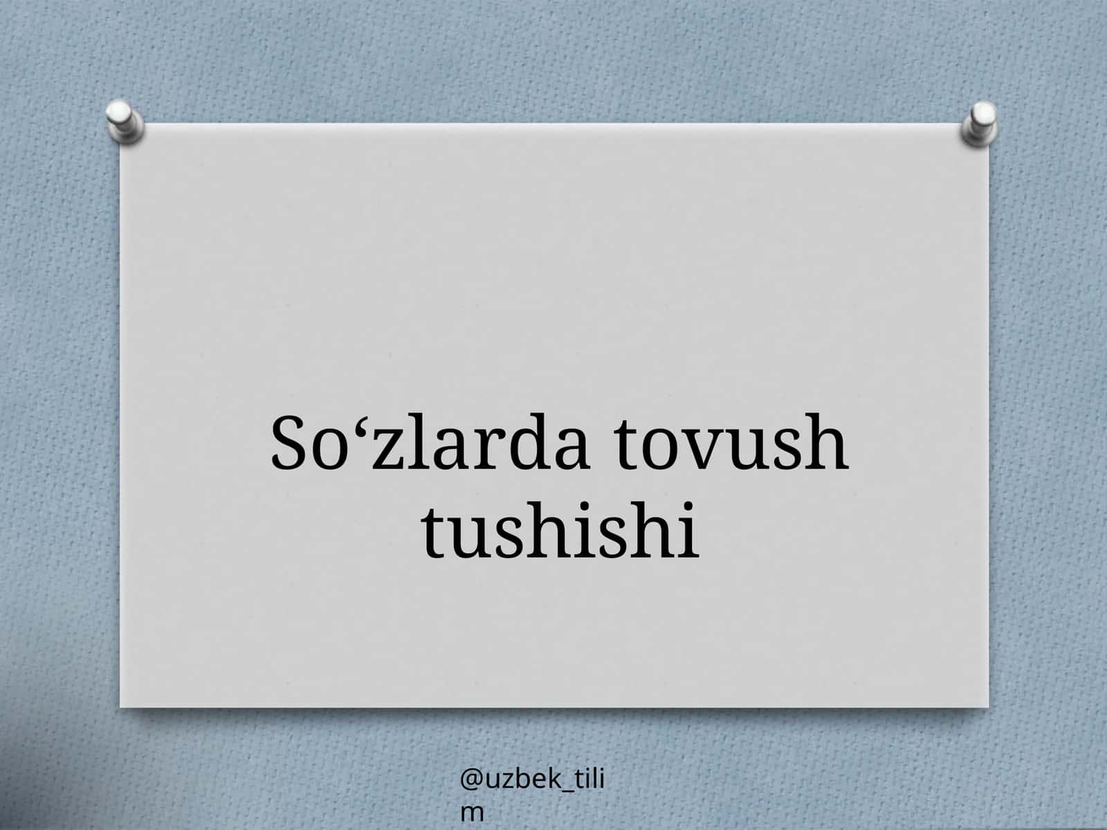 So‘zlarda tovush tushishi 1