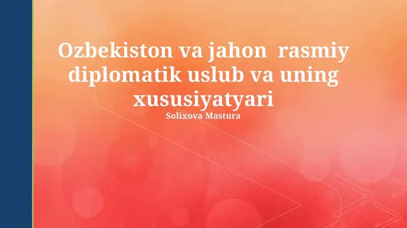 Ozbekiston va jahon rasmiy diplomatik uslub va uning xususiyatyari 1