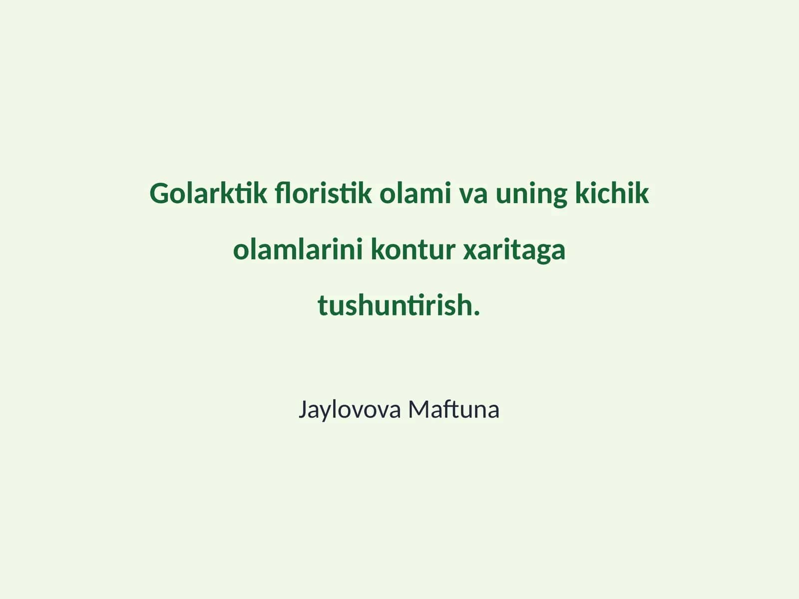 Golarktik floristik olami va uning kichik olamlarini kontur xaritaga tushuntirish 1
