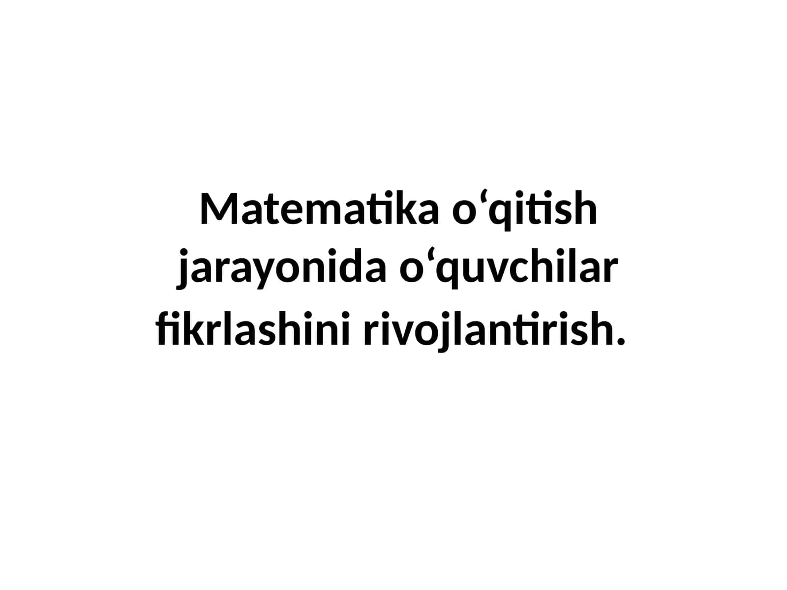 Matematika o‘qitishjarayonidao‘quvchilarfikrlashinirivojlantirish 1