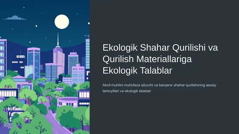 Ekologik Shahar Qurilishi va Qurilish Materiallariga Ekologik Talablar 1