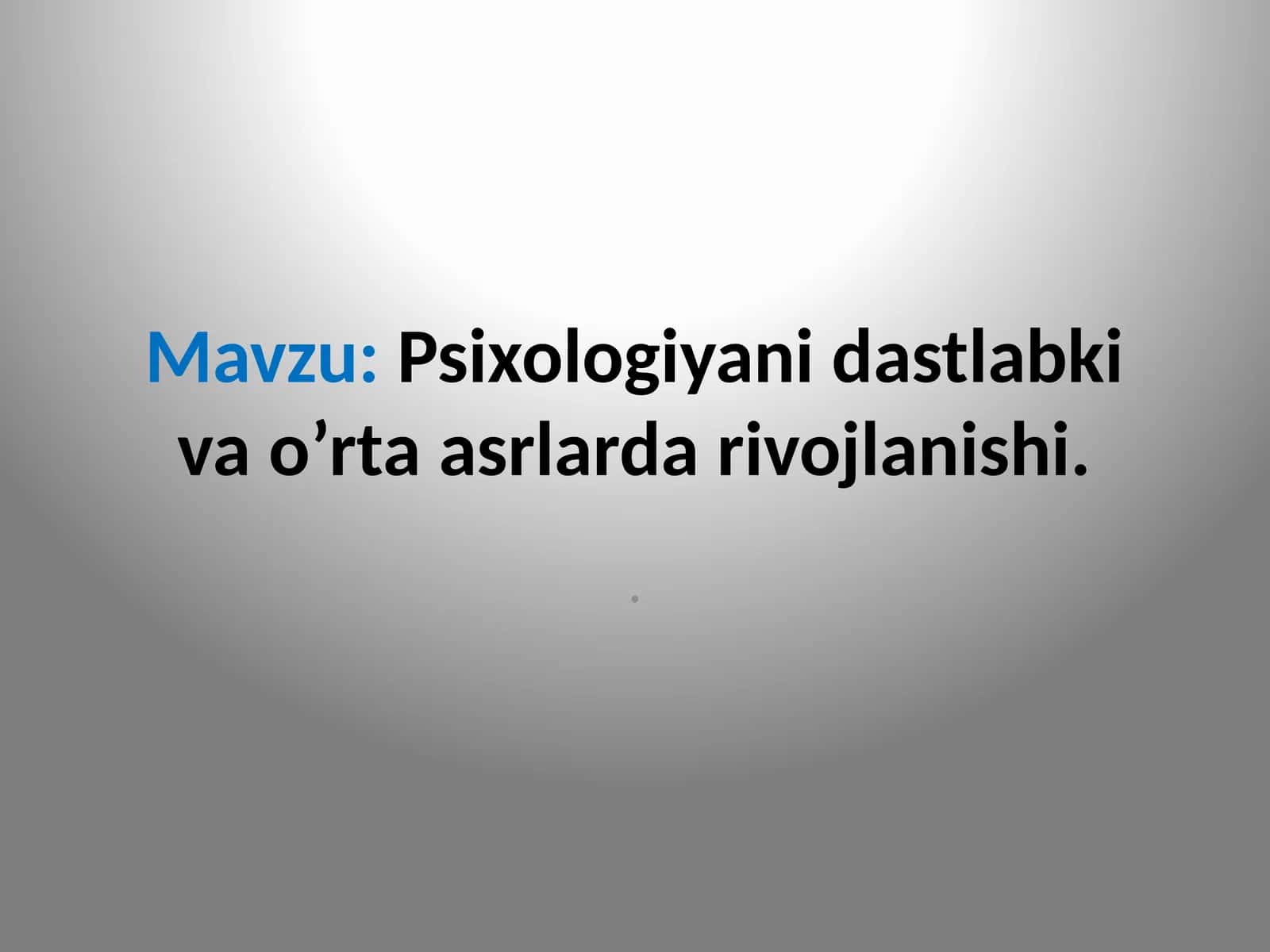 Psixologiyanidastlabkivao’rtaasrlardarivojlanishi 1
