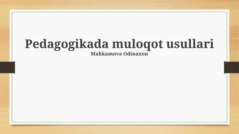 Pedagogikada muloqot usullari 1