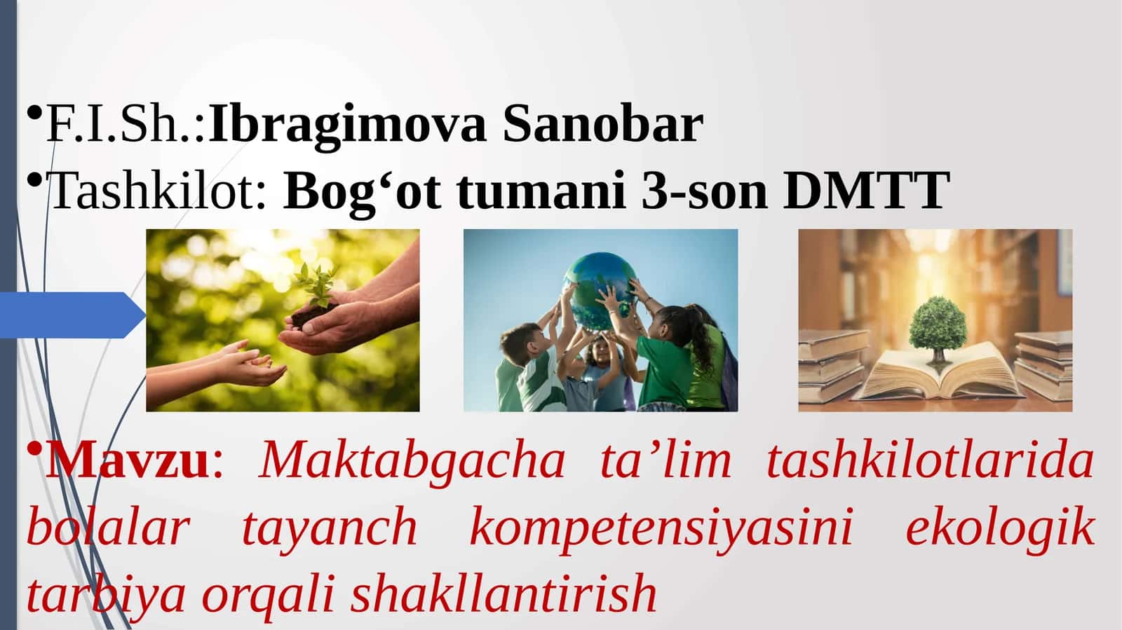Maktabgacha ta’lim tashkilotlarida bolalar tayanch kompetensiyasini ekologik tarbiya orqali shakllantirish.pptx 1